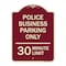 Signmission Police Business Parking 30 Minute Limit Heavy-Gauge Aluminum Sign, 24" x 18", BU-1824-23278 A-DES-BU-1824-23278 - alternate 1
